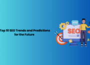 Top 10 SEO Trends and Predictions for the Future 