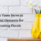 8 Ways Vases Serve as Essential Elements for Showcasing Florals