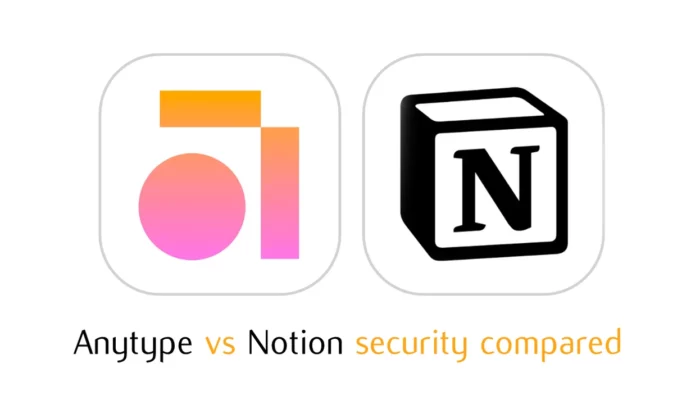 Anytype vs Notion security comparison decentralized vs centralized